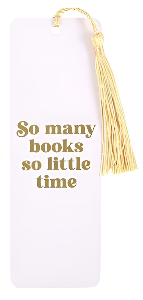 Bookmark with 'So many books so little time' text and gold tassel on a white background