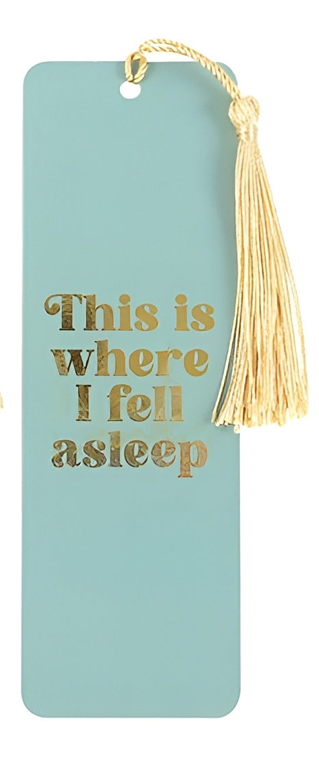 Bookmark with text 'This is where I fell asleep' 